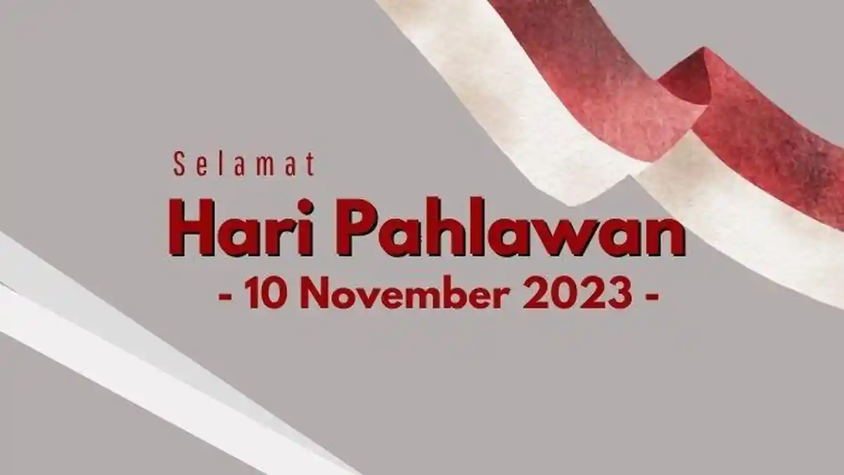 30 Kata-kata Bijak Ucapan Selamat Hari Pahlawan 2023 yang Menginspirasi