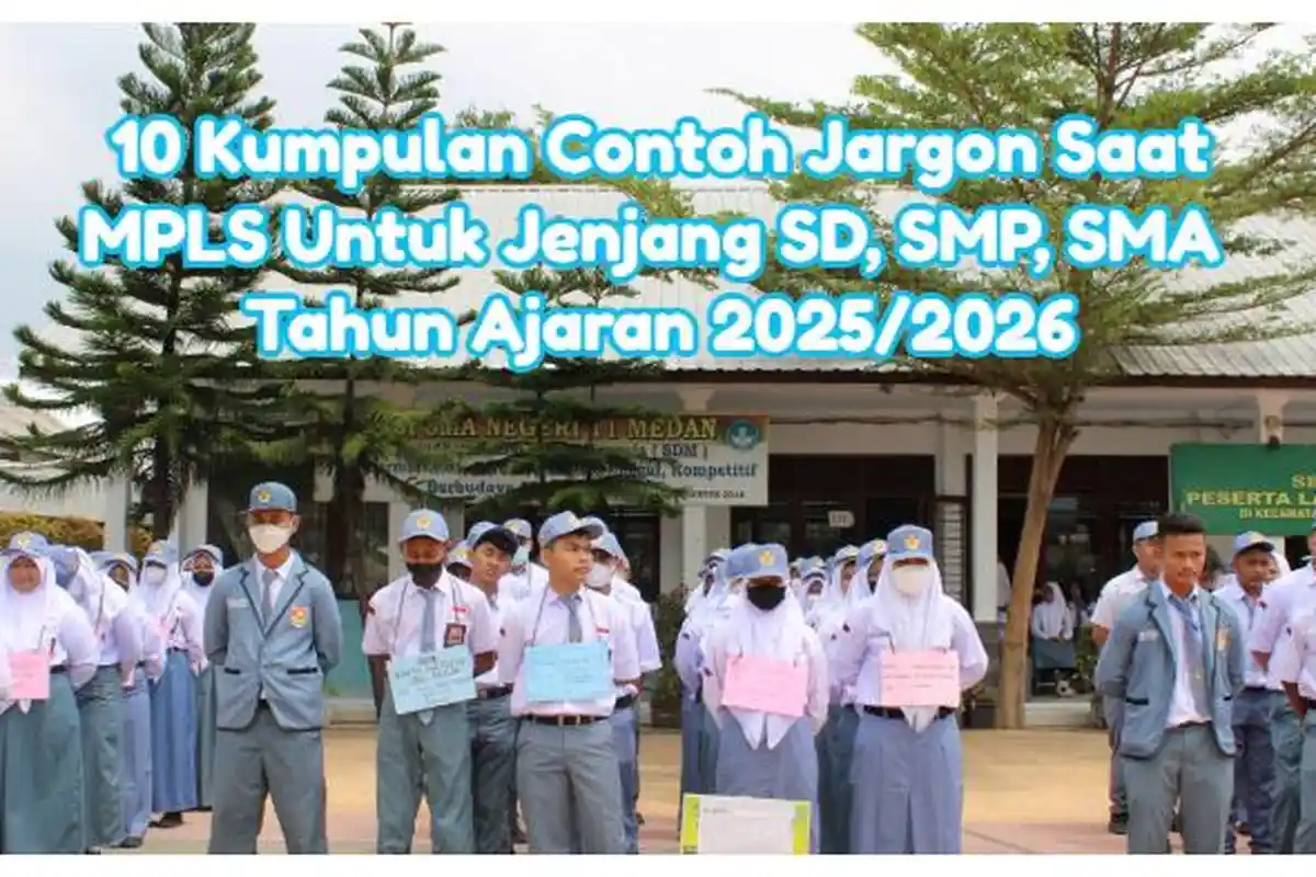 10 Kumpulan Contoh Jargon Saat MPLS Untuk Jenjang SD, SMP, SMA Tahun Ajaran 2025/2026