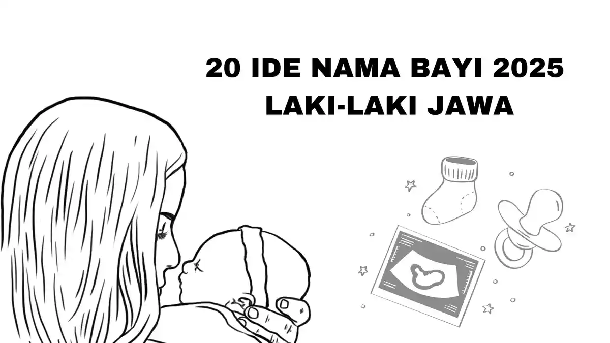 40 Ide Nama Bayi 2025 Laki - Laki  Khas Jawa Berawalan Su dan Sur Beserta Artinya