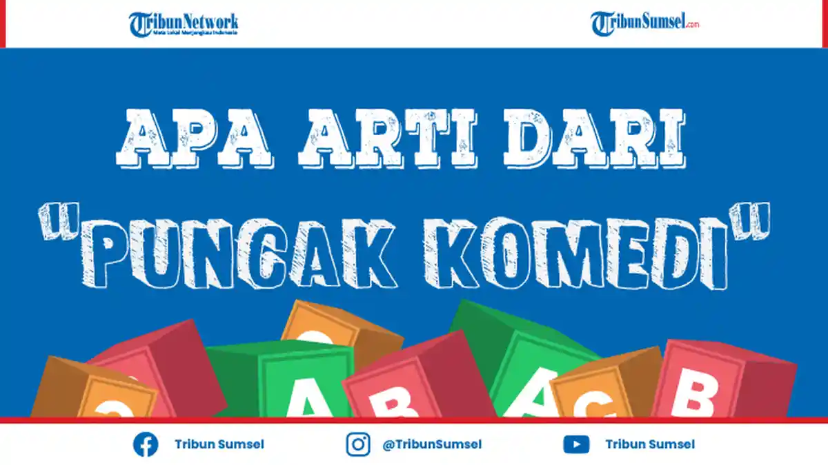 Apa Arti dari Puncak Komedi, Istilah yang Populer di Instagram dan Twitter, Ini Maksudnya