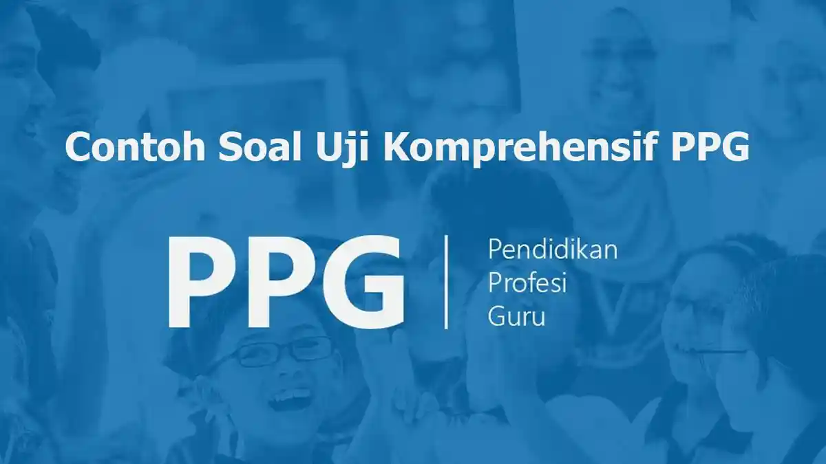Contoh Soal Uji Komprehensif PPG Daljab 2023 Lengkap Kisi-kisi dan Link Unduh Format PDF