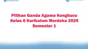 Soal-Jawaban-47-Pilihan-Ganda-Agama-Konghucu-Kelas-6-Kurikulum-Merdeka-2025-Semester-1.jpg