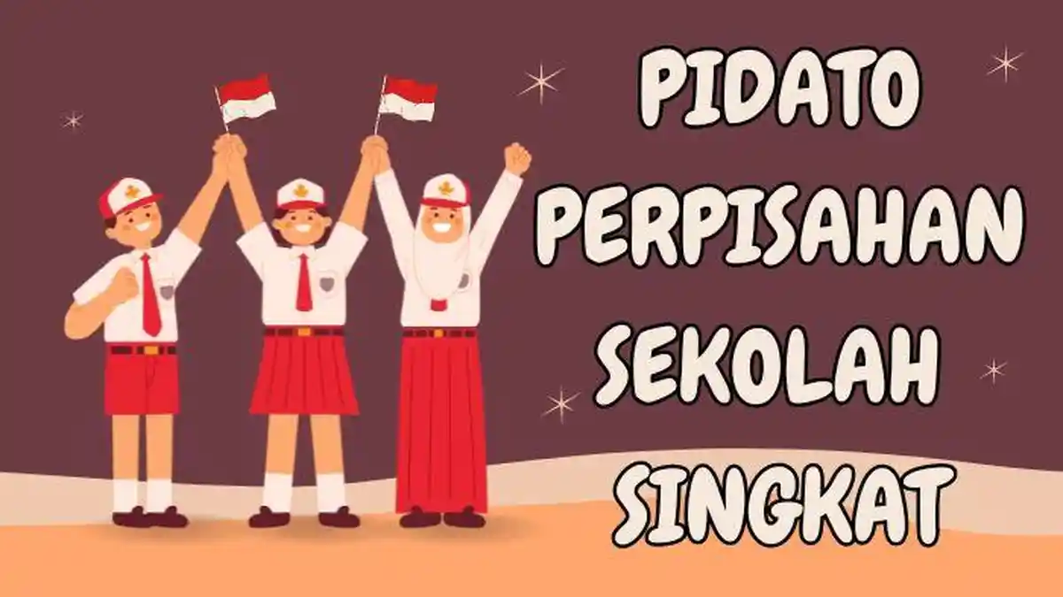 3 Contoh Pidato Perpisahan Sekolah untuk SD, SMP, SMA yang Menginspirasi dan Mengharukan!