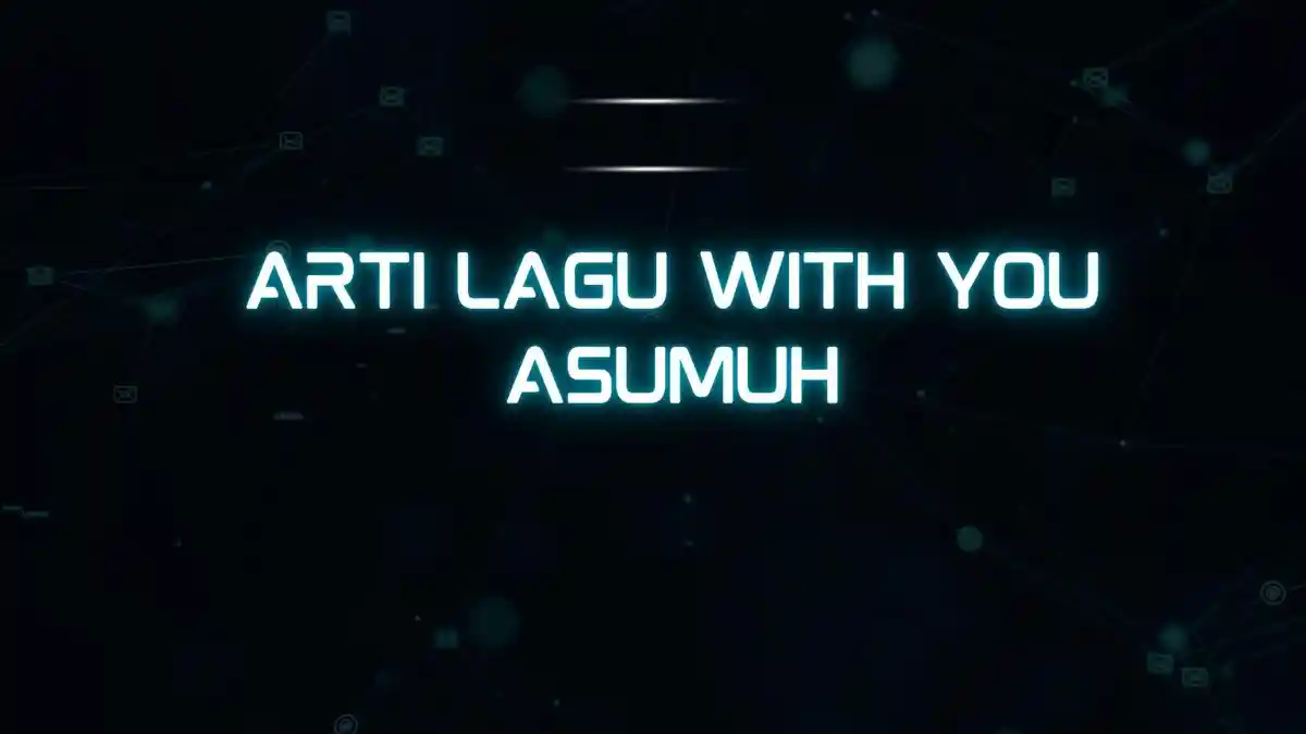 Arti Lagu With You Asumuh, Lirik: How Many Times I Gotta Say It