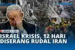 VIDEO Israel Dilanda Krisis seusai 12 Hari Diserang Ratusan Rudal Iran