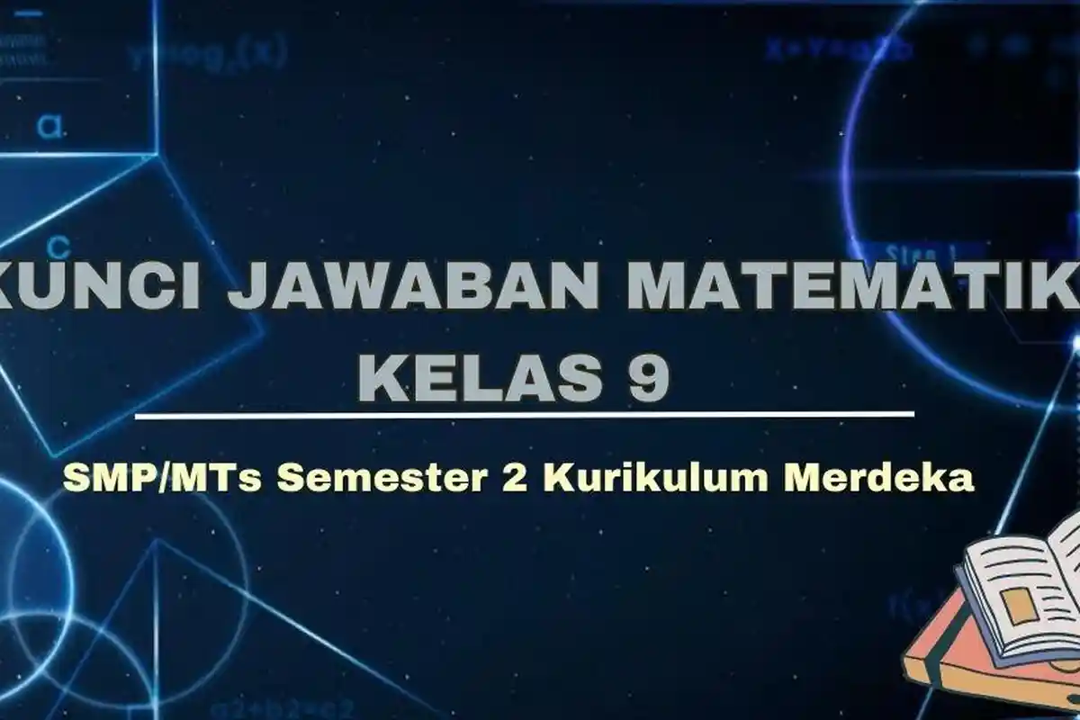 Soal dan Kunci Jawaban Ulangan Matematika Kelas 9 SMP/MTs Semester 2