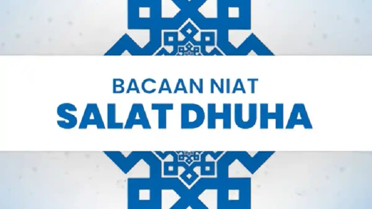 Niat Sholat Dhuha, Tata Cara, Waktu Mengerjakan dan Doa Sholat Dhuha
