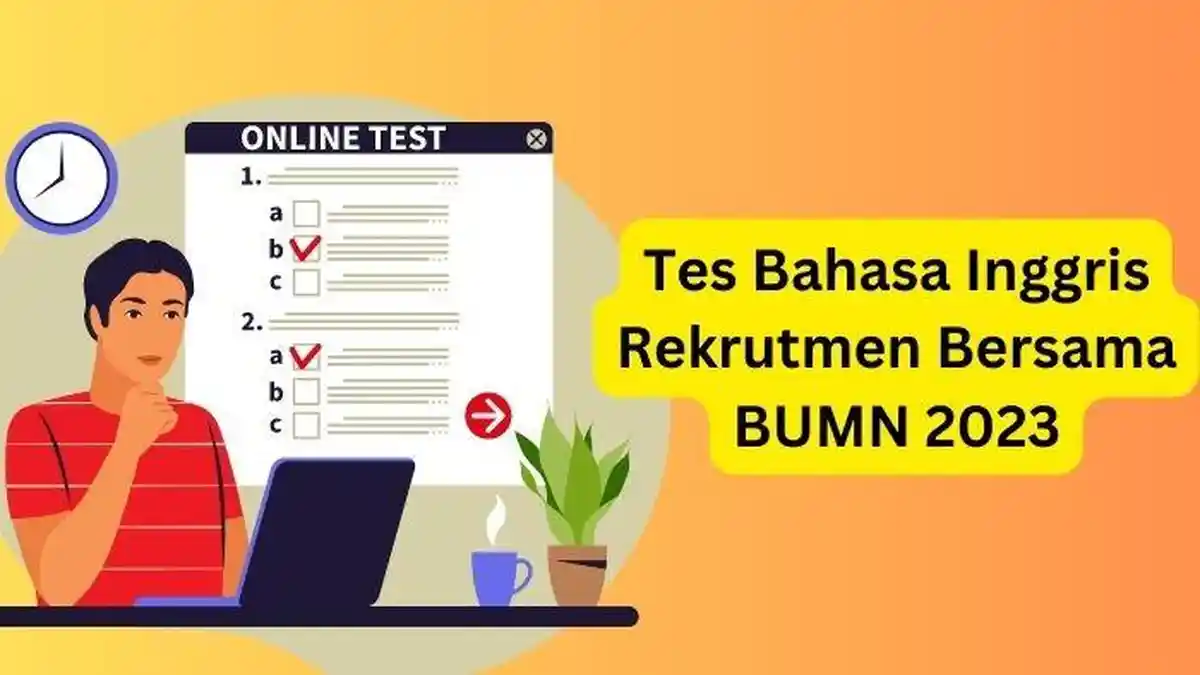 185 Contoh Soal Tes Bahasa Inggris BUMN dan Jawaban untuk Tes RBB 2023 Lengkap Tips Mengerjakan