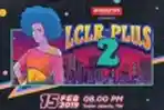 Konser LCLR Plus 2 Digelar di TIM