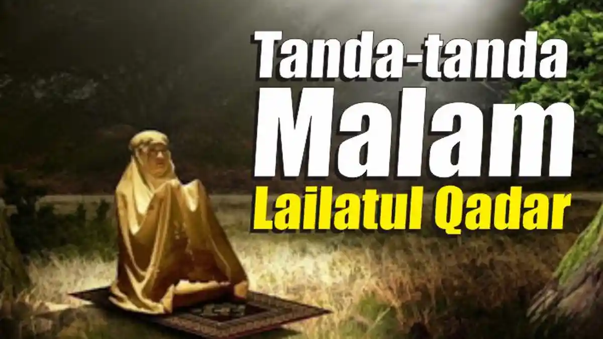Tanda-tanda Datangnya Malam Lailatul Qadar 2020 dan Amalan yang Dianjurkan Rasulullah SAW