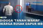 VIDEO - Ricuh! Warga Rusak Gerbang Dapur MBG Diduga Berdiri di Tanah Wakaf