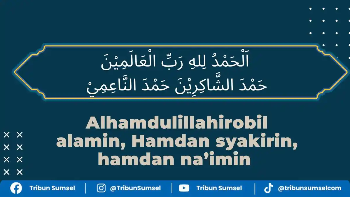 Doa Lengkap Hamdan Syakirin Hamdan Naimin Hamdan Yuwafini Amahu Wayukafi Mazidah dan Artinya