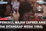 PEMUKUL Wajah Anies Baswedan Tak Ditangkap Meski Videonya Viral, Ketua NasDem Kalbar Beri Pembelaan