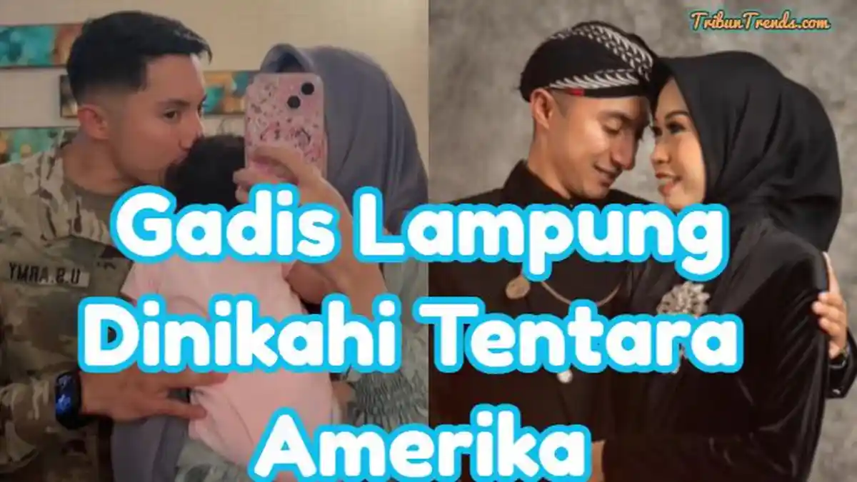 Kisah Riska, Gadis Lampung Dinikahi Denis Tentara Amerika, Kenalan Online hingga Dikaruniai Anak