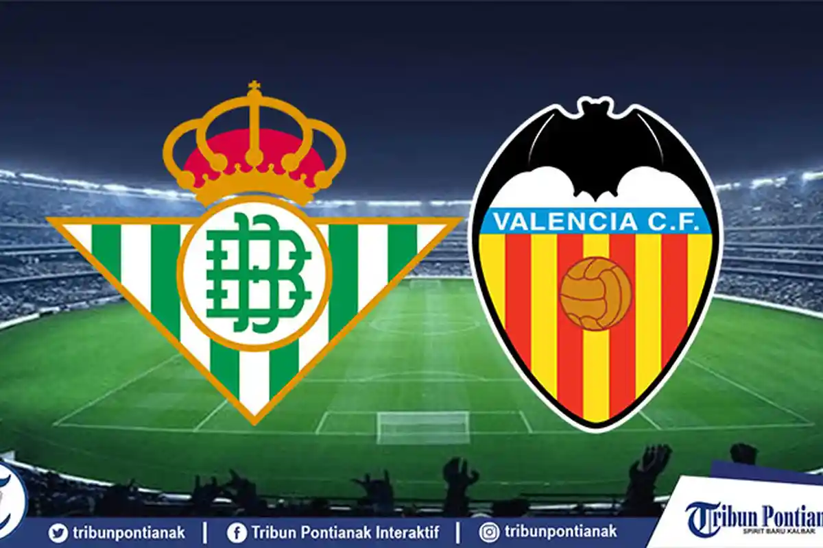 Prediksi Real Betis vs Valencia di Semifinal Copa del Rey, Head to Head & Link Live Streaming