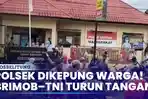 Iptu-Suherdi-Diseret-Warga-Polsek-Dikepung-Brimob-dan-TNI-Turun-Juga.jpg