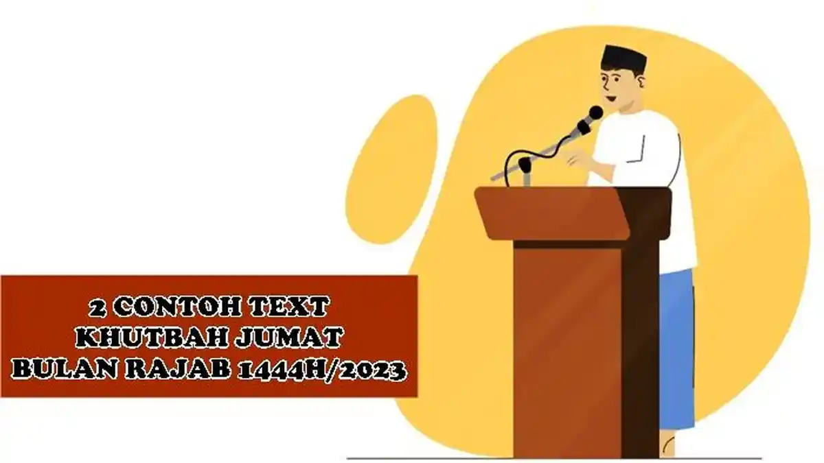 2 Text Khutbah Jumat Bertemakan Bulan Rajab 1444H/2023: Momen Perbaiki Sholat - Jalan Menuju Surga