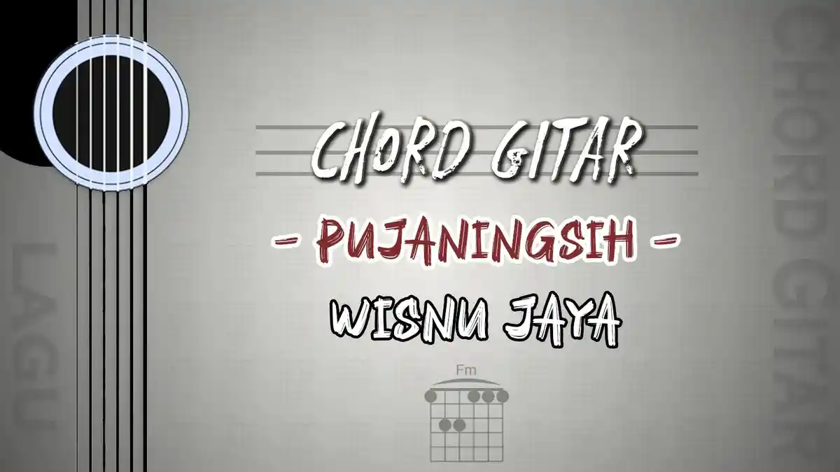 Chord Pujaningsih - Wisnu Jaya - Kunci Gitar Fm