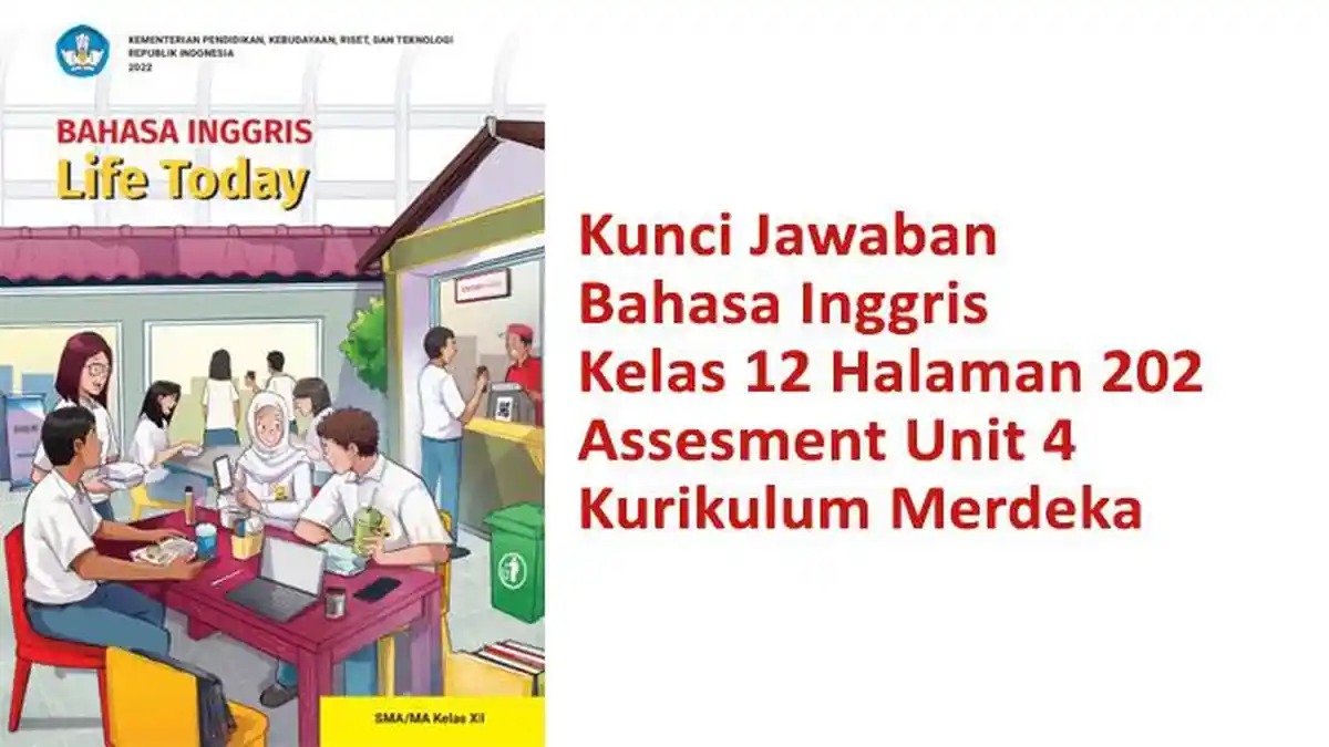 Kunci Jawaban Bahasa Inggris Kelas 12 Halaman 202 Enrichment Assessment Unit 4