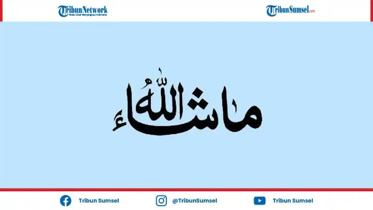 Masyaallah Tabarakallah Artinya, Kosa Kata Bahasa Arab Populer dan Viral di Media Sosial
