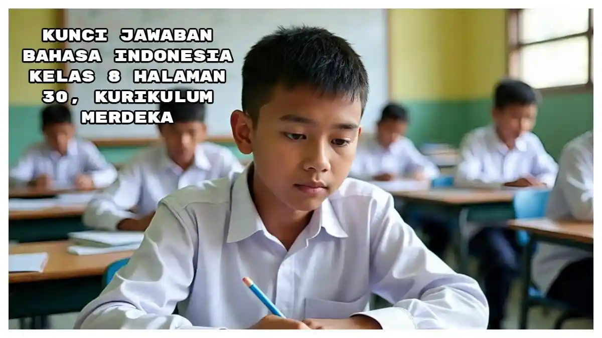 Materi dan Jawaban Bahasa Indonesia Kelas 8 Halaman 30: Tanda Baca Kalimat