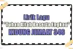 Lirik dan Chord Tuhan Allah Beserta Engkau - KJ 346 - 'Sampai Lagi Kita Bertemu'