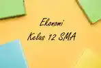 Berikut-soal-Ekonomi-kelas-12-SMA-Semester-1-Kurikulum-Merdeka1911.jpg