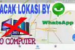 cara-hack-lokasi-pasangan-pakai-whatsapp-tak-lagi-khawatir-dan-dibuat-galau_20181013_144736.jpg
