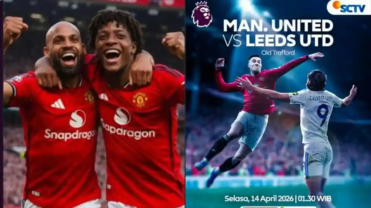 Jadwal Bola Malam Ini, 14 April 2026: Saksikan Duel Sengit MU vs Leeds United