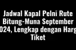 Jadwal-Kapal-Pelni-Rute-Bitung-Muna-September-2024.jpg