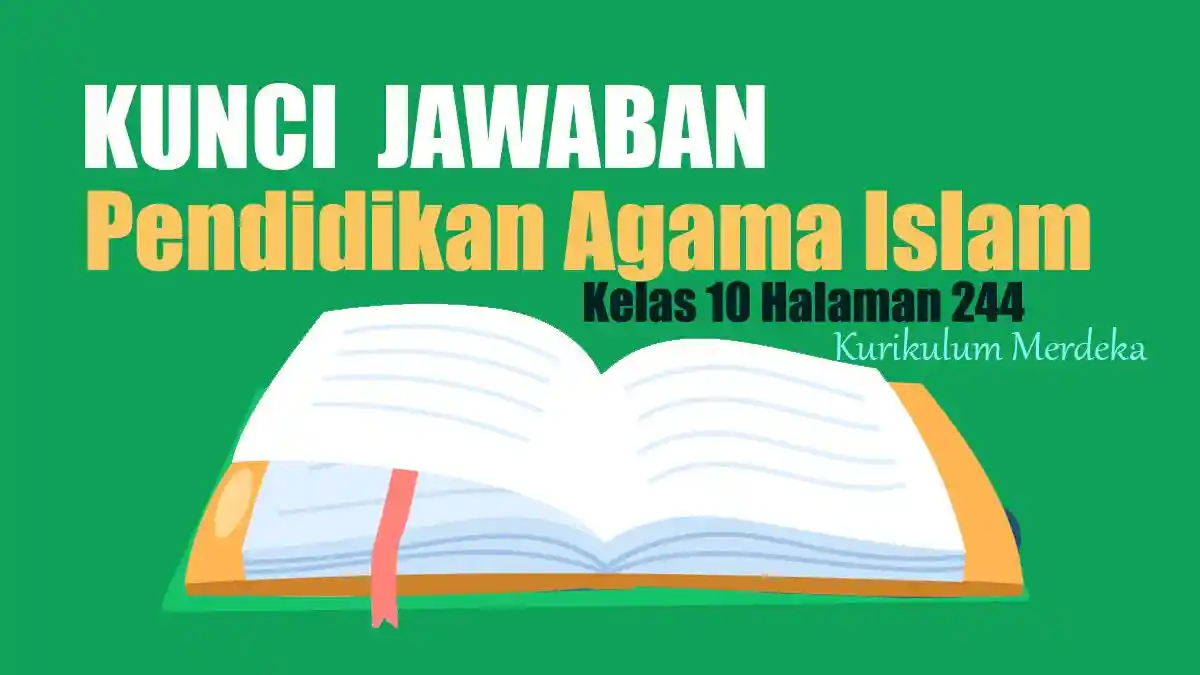 Jawaban Soal PAI Kelas 10 Halaman 244 Kurikulum Merdeka: Al Kulliyatu Al Khamsah
