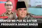 Mahfud-MD-Puji-Al-Zaytun-Tak-Tutup-Ponpes-Pimpinan-Panji-Gumilang-Anaknya-Pintar-Kita-Selamatkan.jpg