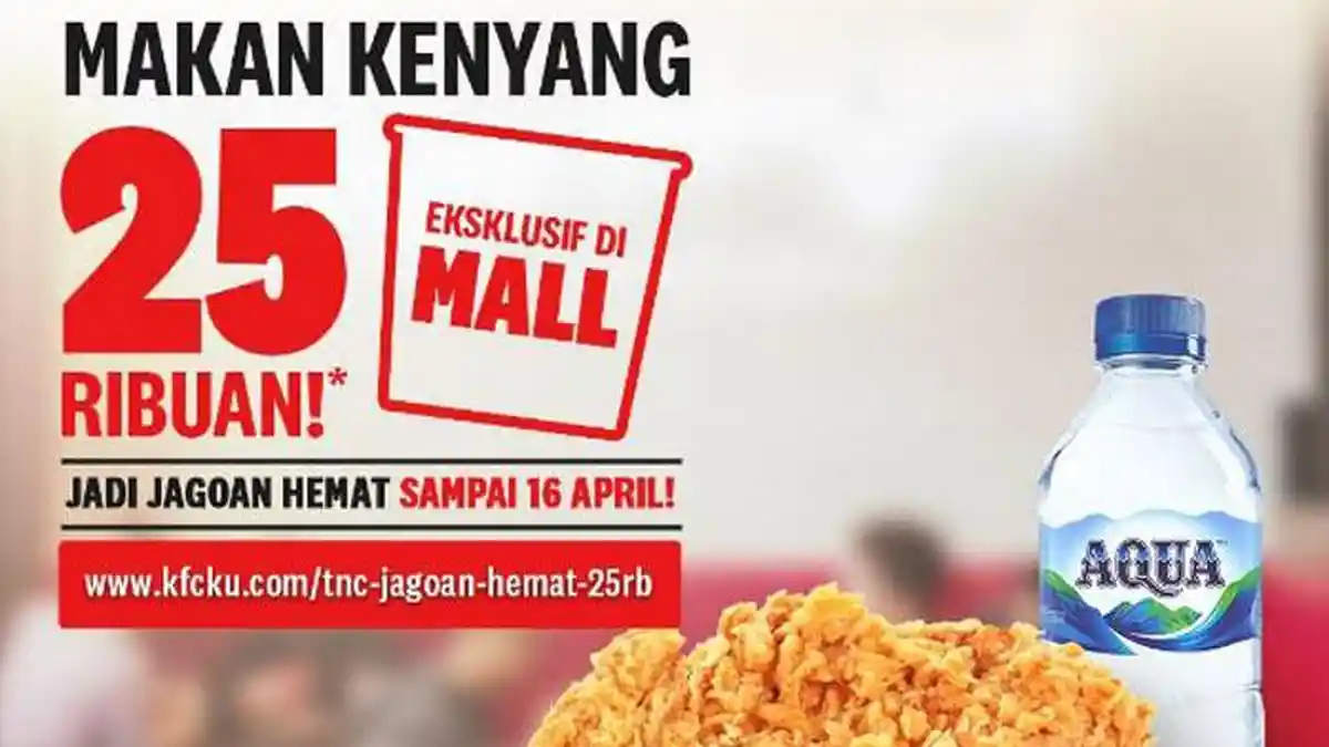 3 Promo KFC Hari Ini 1 April 2023, Paket Jagoan Hemat Rp25 Ribu