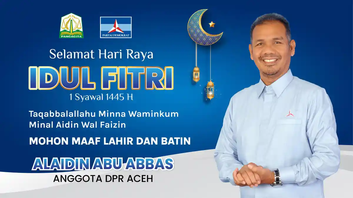 Alaidin Abu Abbas Mengucapkan Selamat Hari Raya Idul Fitri 1445 H