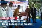 video-tidak-boleh-panas-musorkab-koni-kabupaten-lahat-ajang-kebangkitan-prestasi.jpg