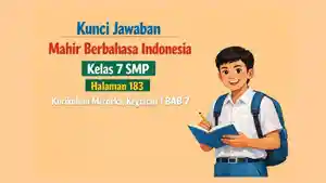 Mahir-Berbahasa-Indonesia-kelas-7-SMP-halaman-183-Kurikulum-Merdeka-Kegiatan-1-BAB-7.jpg