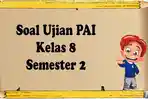 Pembahasan-soal-ujian-sekolah-PAI-Kelas-8-Semester-2.jpg