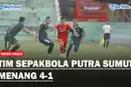 Tim-Sepakbola-Putra-Sumut-Menang-4-1ss.jpg