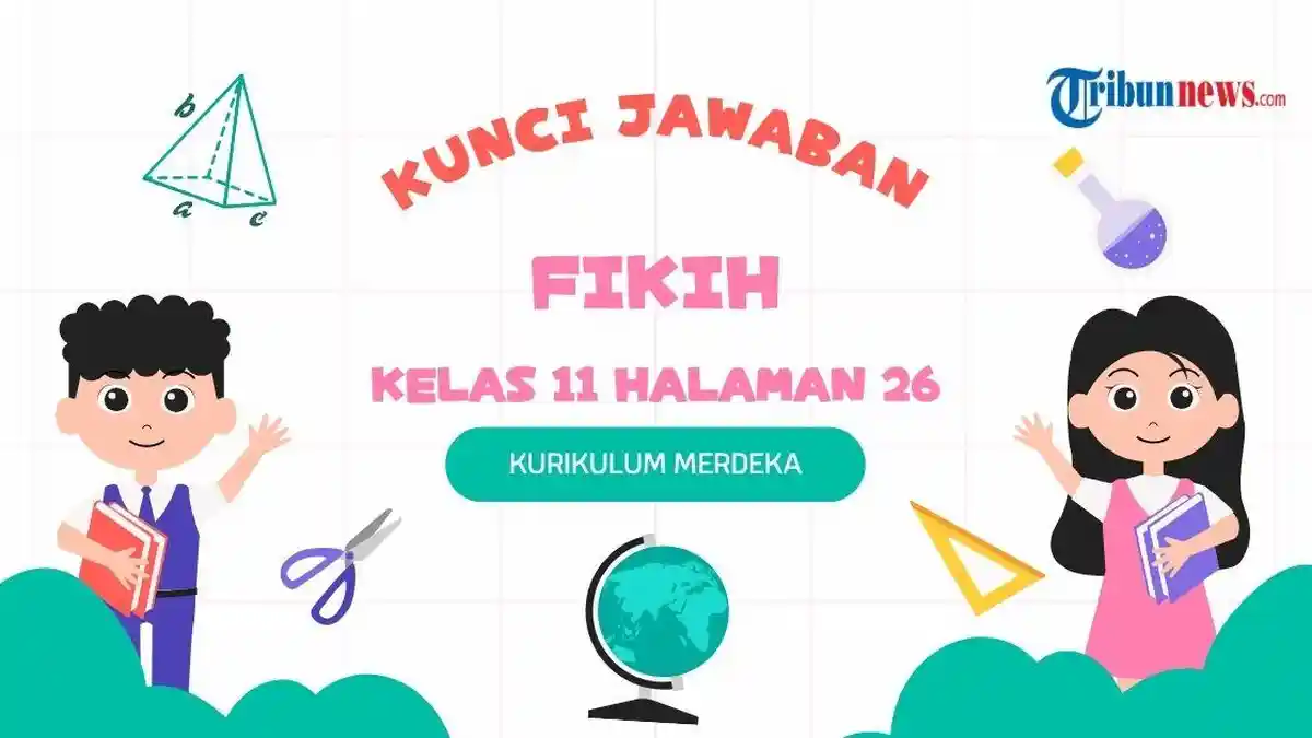 Kunci Jawaban Fikih Kelas 11 Halaman 26 Kurikulum Merdeka Bab 1: Tugas