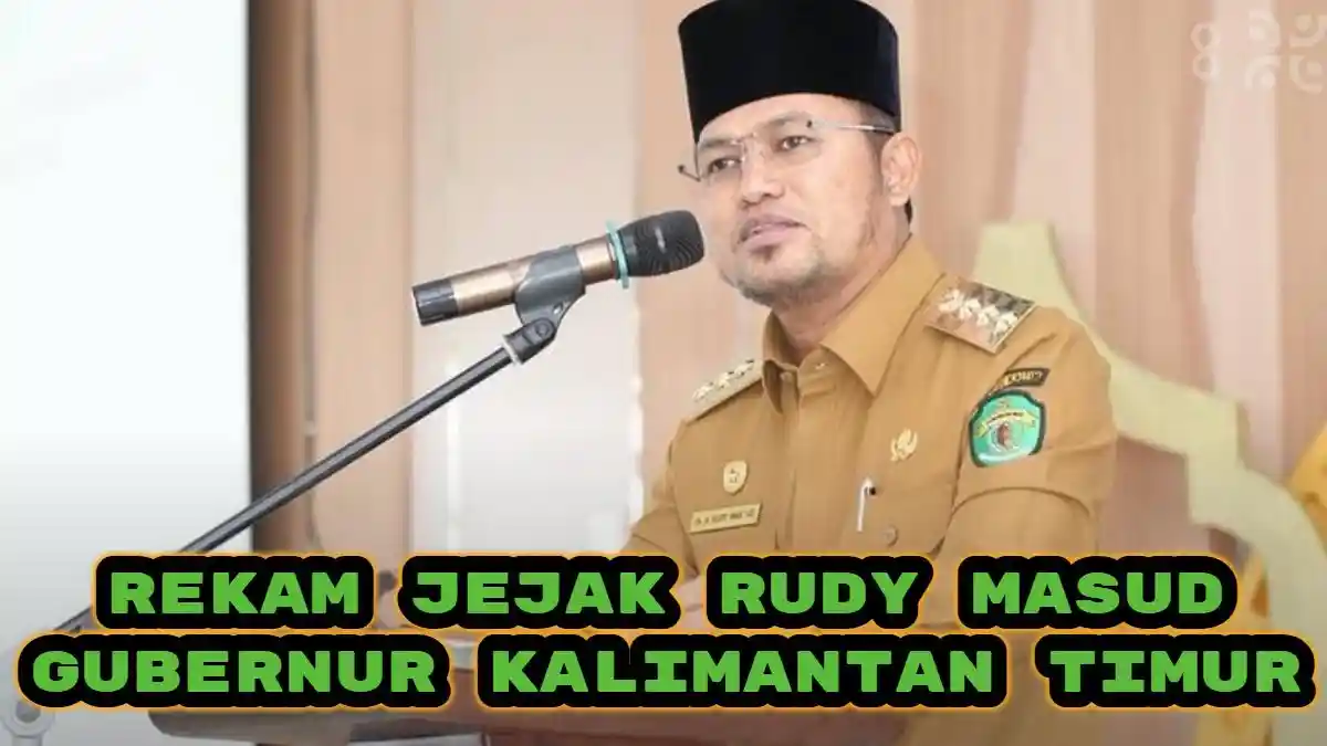 Sosok dan Profil Rudy Mas'ud Gubernur Kalimantan Timur, Teruskan ...