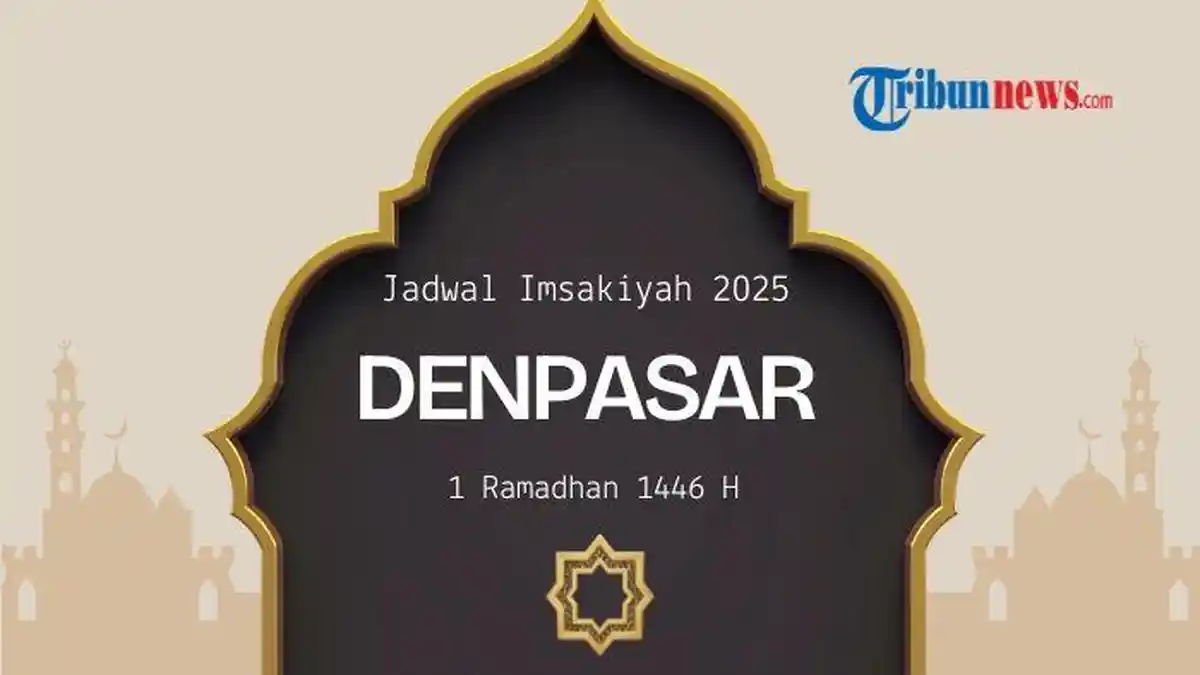 Jadwal Imsakiyah Puasa Ramadhan Hari Ini Denpasar, Sabtu 1 Maret 2025