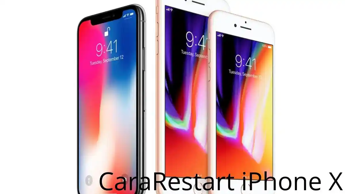 Jangan Panik Berikut Ini Cara Restart iPhone X dengan Mudah iPhone Tidak Mudah Eror