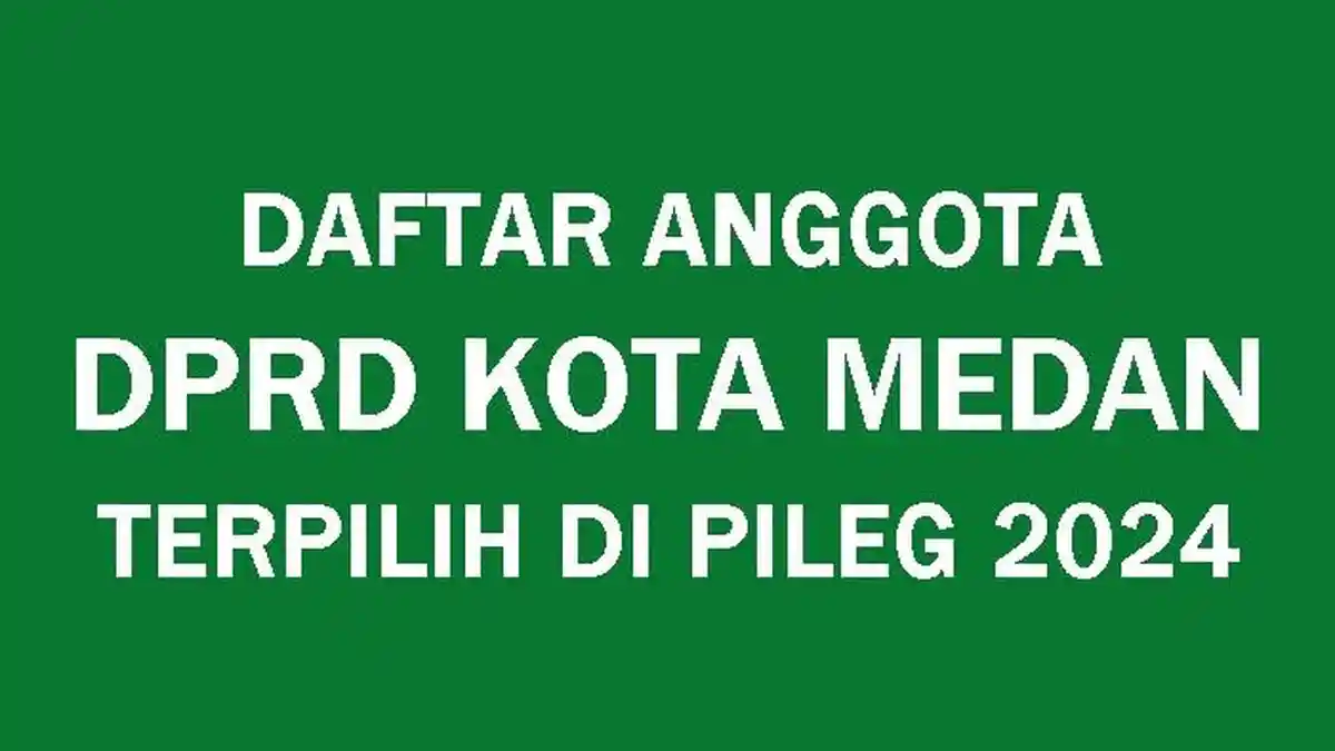 Daftar Lengkap Nama Anggota DPRD Kota Medan yang Terpilih di Pileg 2024