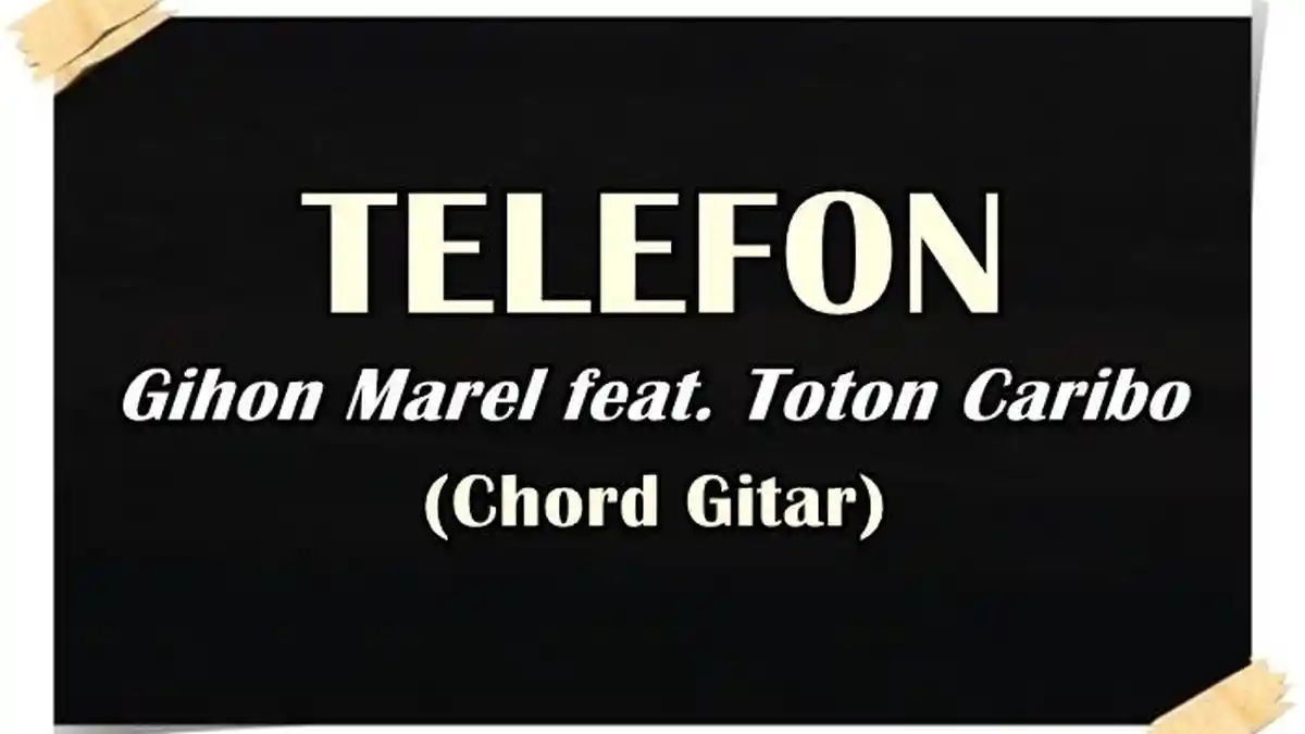 Chord Gitar Telefon - Gihon Marel feat. Toton Caribo