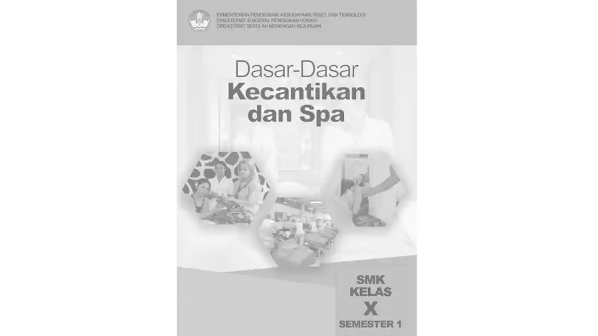 Sejarah dan Perkembangan Tata Rias, Dasar-dasar Kecantikan dan Spa SMK Kelas X Semester 1