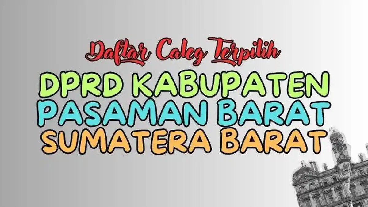 Daftar Lengkap Nama-nama Caleg Terpilih DPRD Kabupaten Pasaman Barat Sumatera Barat Hasil Pileg 2024