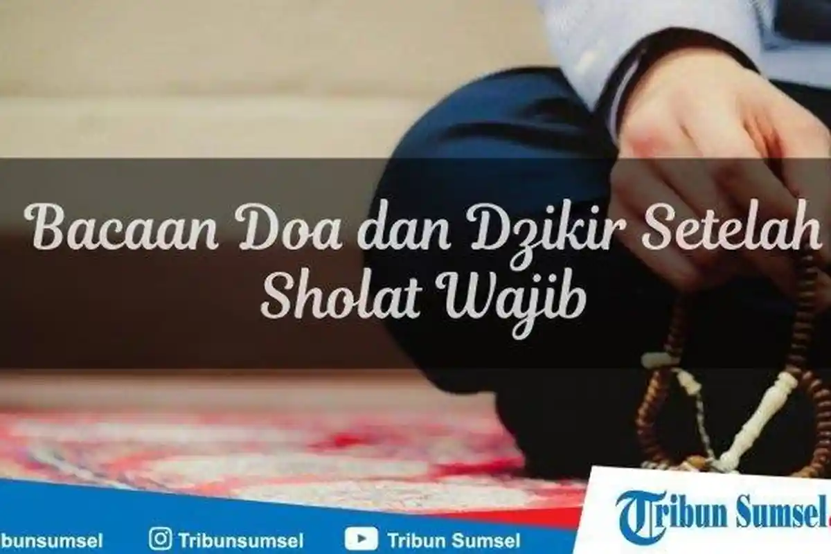 Inilah Kumpulan Doa Setelah Salat Subuh Hingga Isya, Cek Juga Zikir Bahasa Arab dan Terjemahan