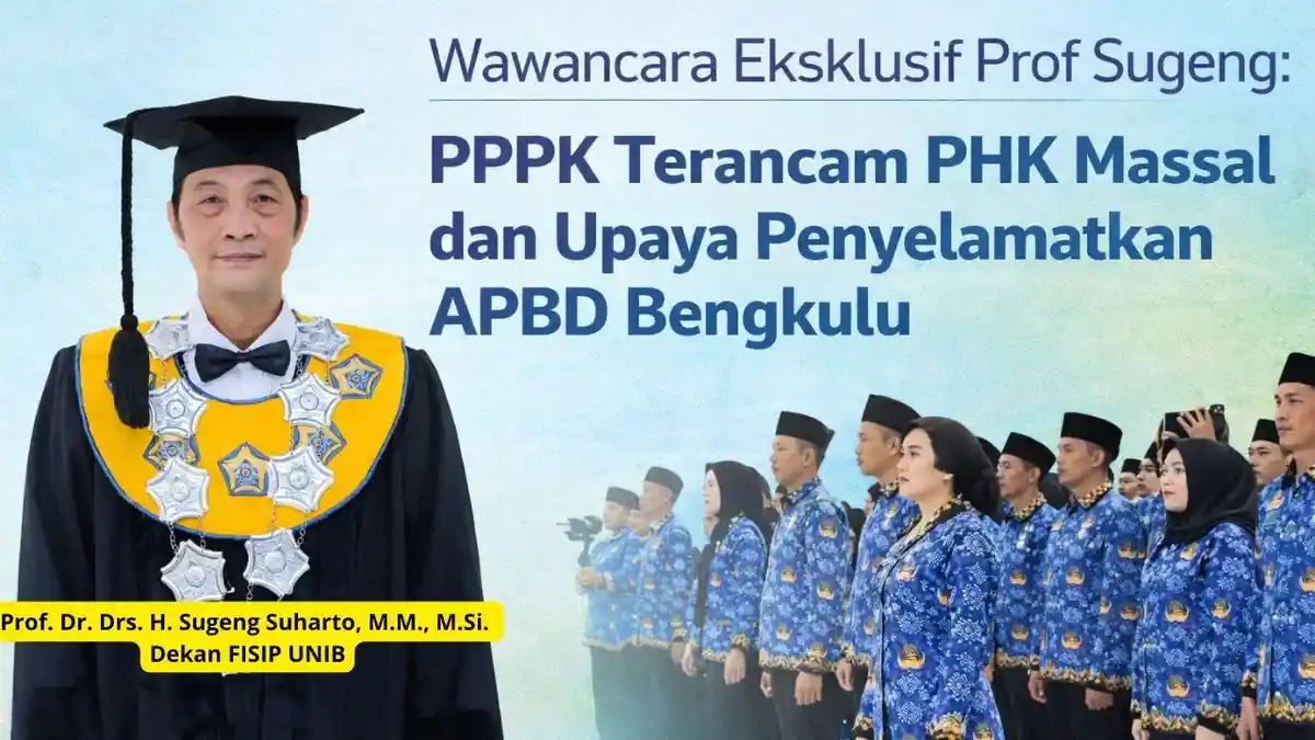Wawancara Eksklusif Prof Sugeng: Ancaman PHK Massal PPPK dan Upaya Penyelamatkan APBD Bengkulu