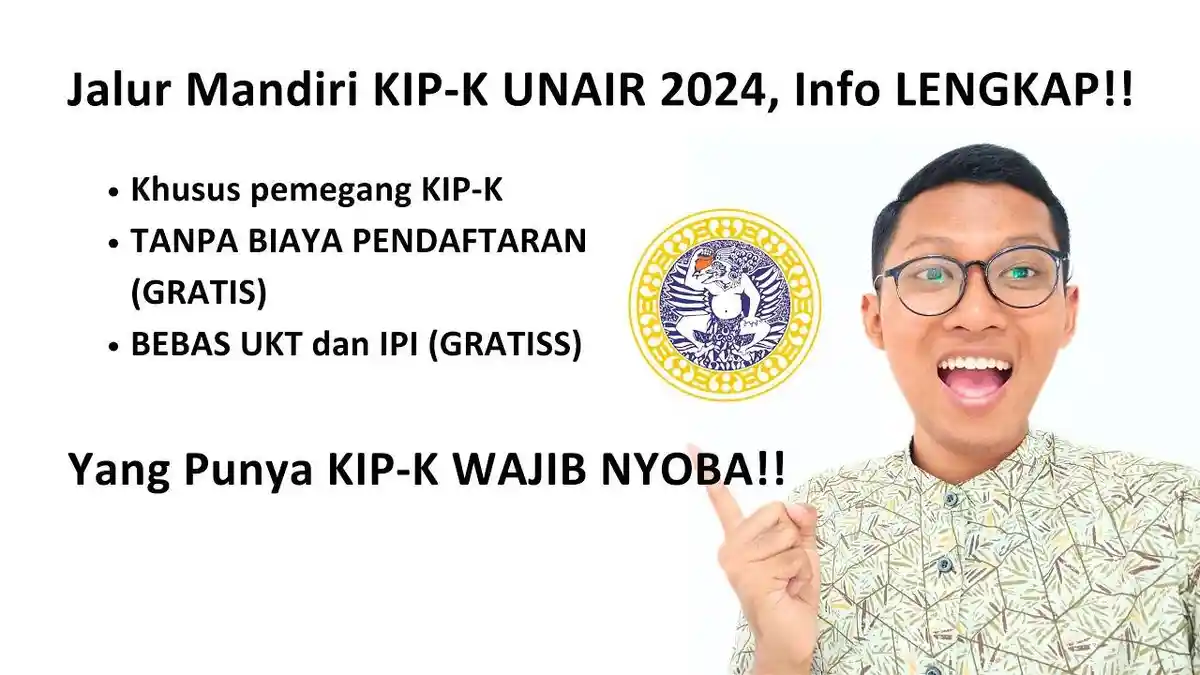 Syarat Seleksi Mandiri Unair 2024 bagi Peserta KIP, Pilih 1 Program Studi, Kuliah Bebas UKT & IPI