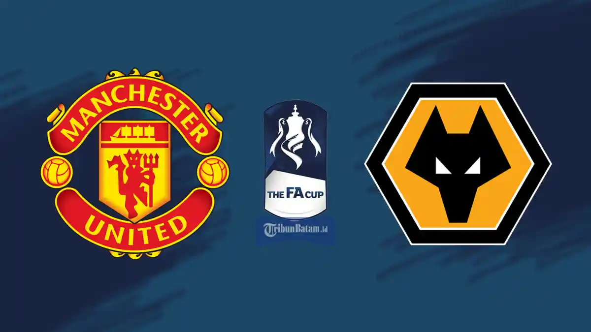 Jadwal Piala FA Hari Ini Manchester United vs Wolves Live RCTI Kamis Dinihari WIB Kick Off 02.45 WIB